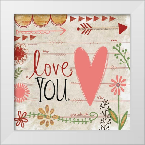 Love You White Modern Wood Framed Art Print by Doucette, Katie