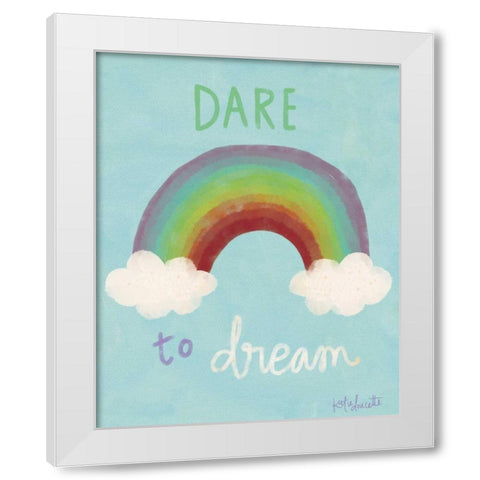 Dare to Dream White Modern Wood Framed Art Print by Doucette, Katie