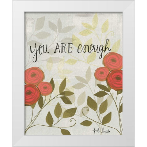 You Are Enough White Modern Wood Framed Art Print by Doucette, Katie