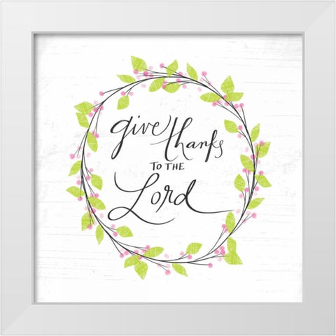 Thanks to the Lord White Modern Wood Framed Art Print by Doucette, Katie