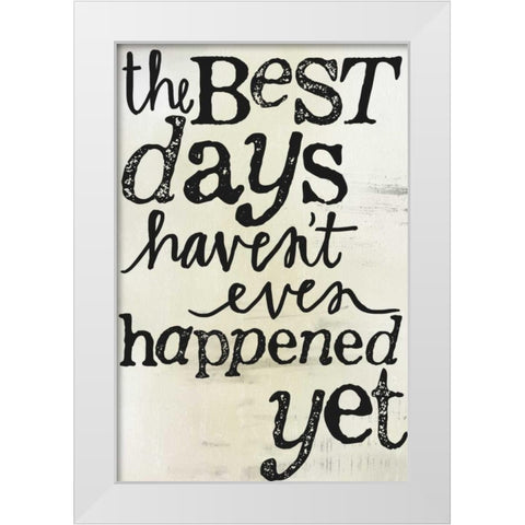 Best Days White Modern Wood Framed Art Print by Doucette, Katie