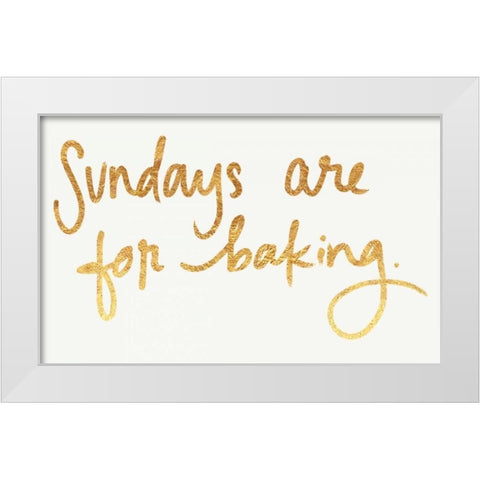 Sundays are for Baking White Modern Wood Framed Art Print by Doucette, Katie