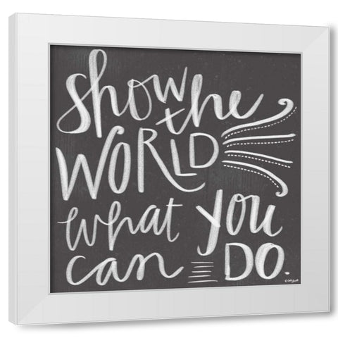 Show the World White Modern Wood Framed Art Print by Doucette, Katie