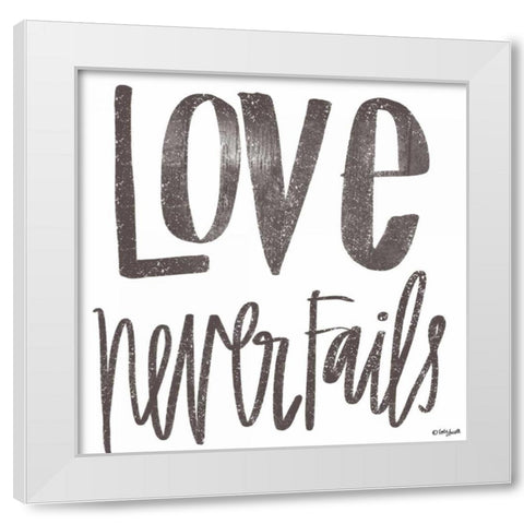 Love Never Fails White Modern Wood Framed Art Print by Doucette, Katie