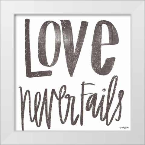 Love Never Fails White Modern Wood Framed Art Print by Doucette, Katie