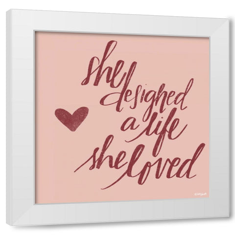 She Designed a Life White Modern Wood Framed Art Print by Doucette, Katie