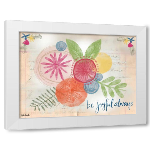Be Joyful Always White Modern Wood Framed Art Print by Doucette, Katie
