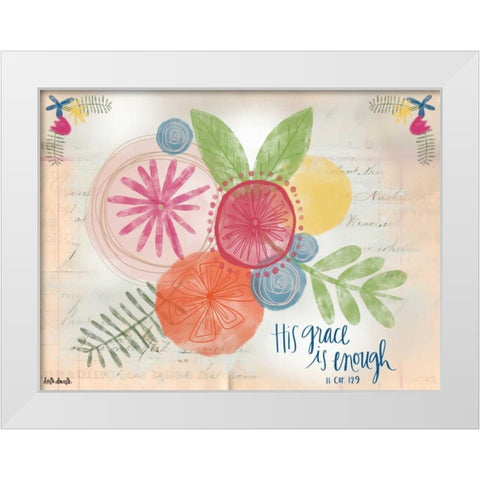 His Grace is Enough White Modern Wood Framed Art Print by Doucette, Katie