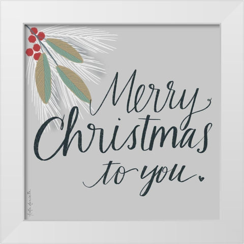 Merry Christmas to You White Modern Wood Framed Art Print by Doucette, Katie