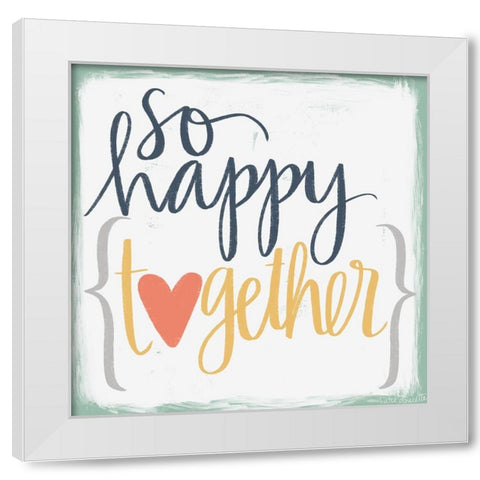 So Happy Together White Modern Wood Framed Art Print by Doucette, Katie