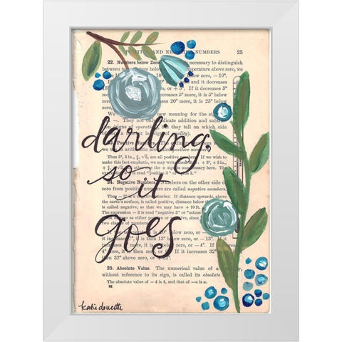 Darling So It Goes White Modern Wood Framed Art Print by Doucette, Katie