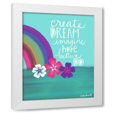 Create Dream White Modern Wood Framed Art Print by Doucette, Katie
