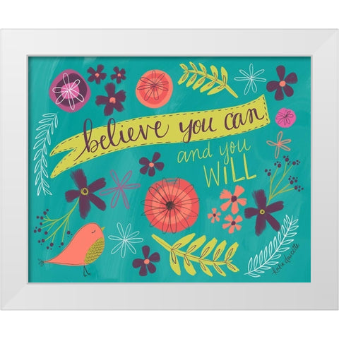 Believe You Can White Modern Wood Framed Art Print by Doucette, Katie