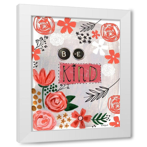 Be Kind Floral White Modern Wood Framed Art Print by Doucette, Katie