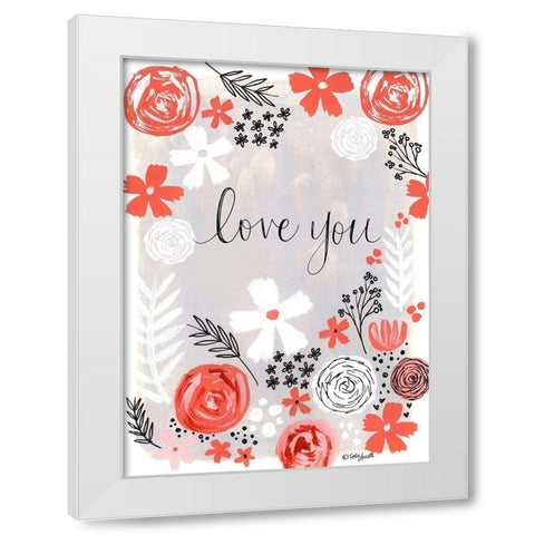Love You White Modern Wood Framed Art Print by Doucette, Katie