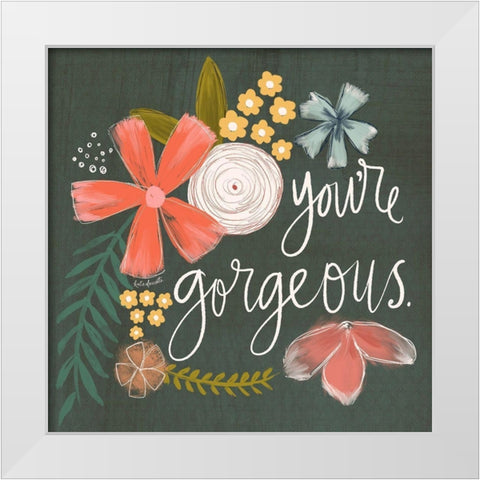 Youre Gorgeous White Modern Wood Framed Art Print by Doucette, Katie