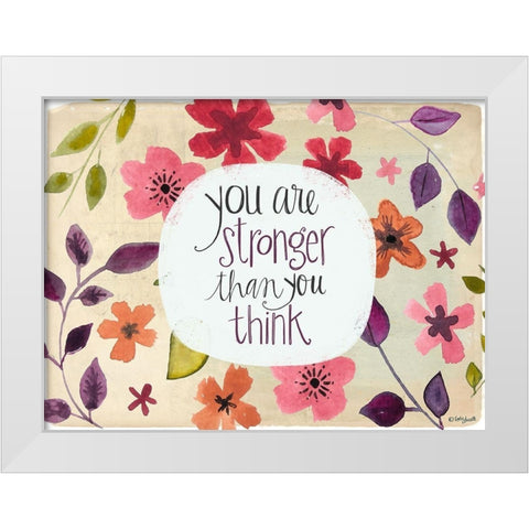 You Are Stronger Than You Think White Modern Wood Framed Art Print by Doucette, Katie
