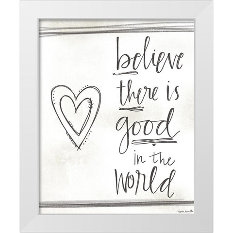 Good in the World White Modern Wood Framed Art Print by Doucette, Katie
