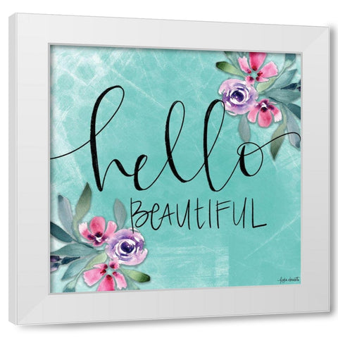 Hello Beautiful White Modern Wood Framed Art Print by Doucette, Katie