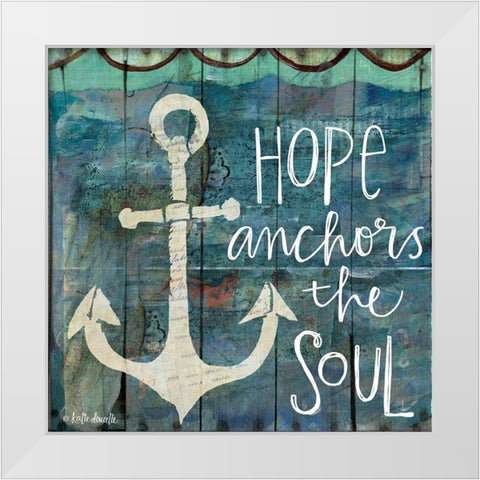 Hope Anchors the Soul White Modern Wood Framed Art Print by Doucette, Katie