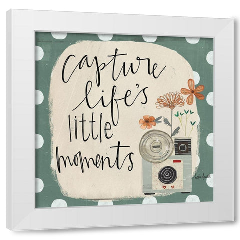 Capture Lifes Little Moments White Modern Wood Framed Art Print by Doucette, Katie