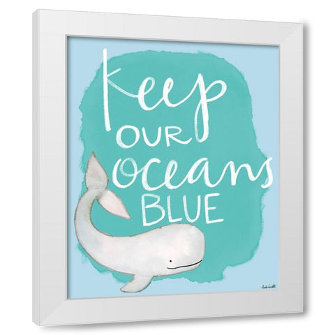 Keep Our Oceans Blue White Modern Wood Framed Art Print by Doucette, Katie