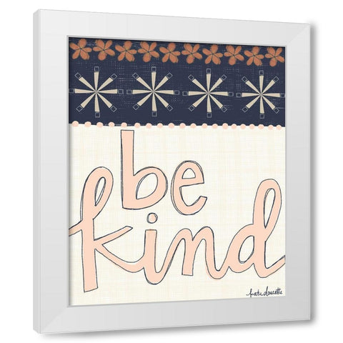 Be Kind White Modern Wood Framed Art Print by Doucette, Katie