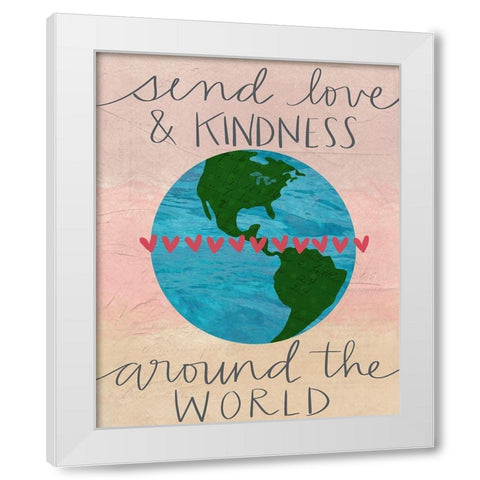 Love and Kindness White Modern Wood Framed Art Print by Doucette, Katie