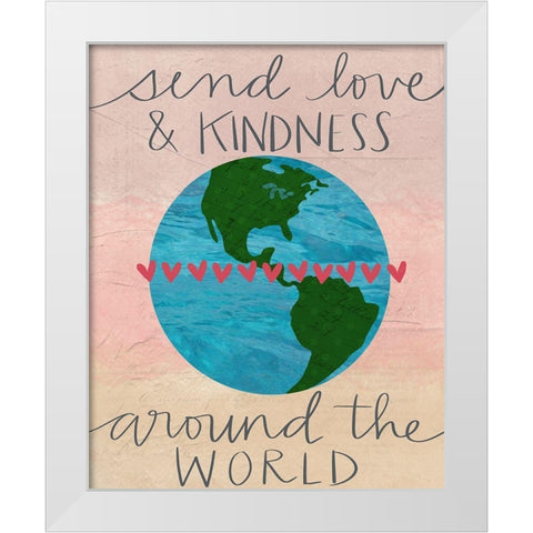 Love and Kindness White Modern Wood Framed Art Print by Doucette, Katie