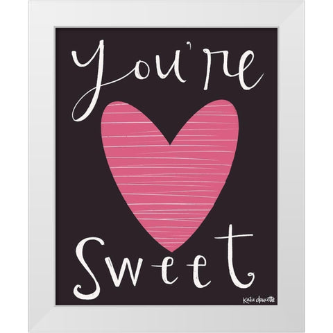 Youre Sweet White Modern Wood Framed Art Print by Doucette, Katie