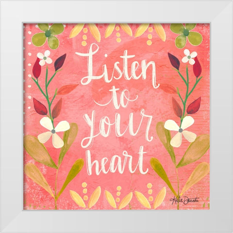 Listen to Your Heart White Modern Wood Framed Art Print by Doucette, Katie