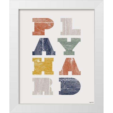 Play Hard White Modern Wood Framed Art Print by Brown, Kyra