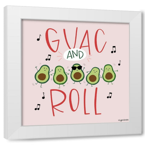 Guac and Roll White Modern Wood Framed Art Print by Brown, Kyra