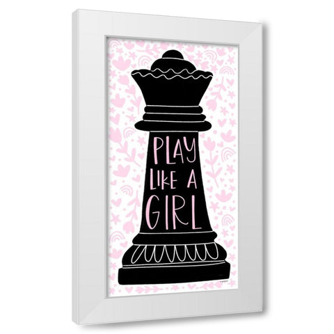 Play Like a Girl White Modern Wood Framed Art Print by Brown, Kyra