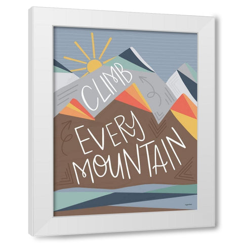 Climb Every Mountain White Modern Wood Framed Art Print by Brown, Kyra