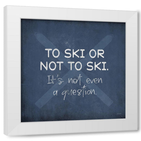 To Ski White Modern Wood Framed Art Print by Brown, Kyra