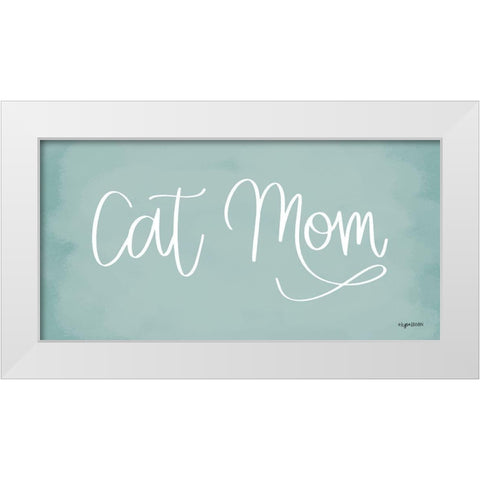 Cat Mom White Modern Wood Framed Art Print by Brown, Kyra