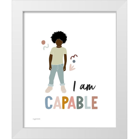 I am Capable White Modern Wood Framed Art Print by Brown, Kyra