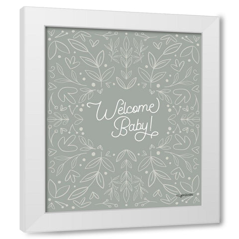Welcome Baby! White Modern Wood Framed Art Print by Brown, Kyra