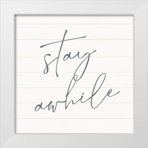 Stay Awhile White Modern Wood Framed Art Print by Blue, Nina