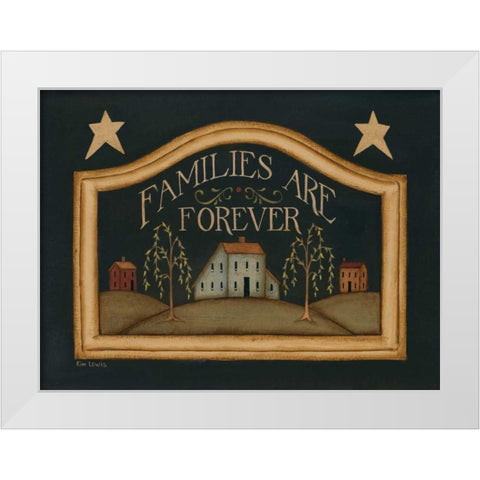 Families are Forever White Modern Wood Framed Art Print by Lewis, Kim