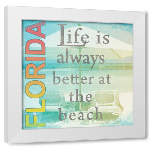 Life is Always Better White Modern Wood Framed Art Print by Wolk, Lisa