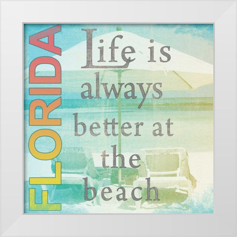 Life is Always Better White Modern Wood Framed Art Print by Wolk, Lisa
