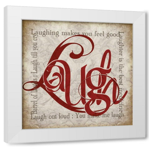 Laugh and Other Sentiments White Modern Wood Framed Art Print by Wolk, Lisa