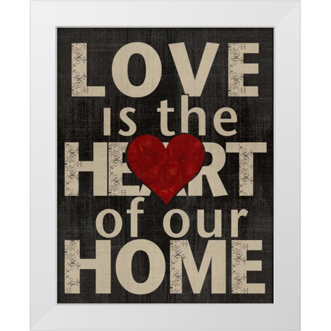 Love is the Heart of Our Home White Modern Wood Framed Art Print by Wolk, Lisa