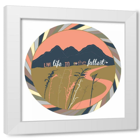 Live Life White Modern Wood Framed Art Print by Designs, Longfellow