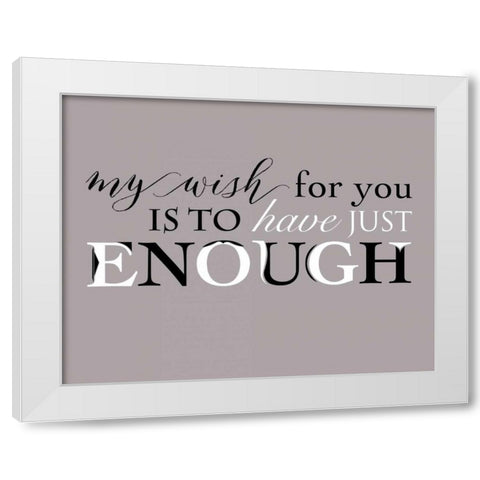 Enough White Modern Wood Framed Art Print by Longfellow Designs