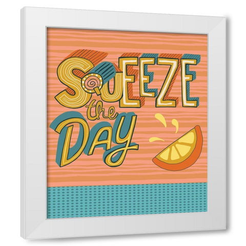 Squeeze the Day White Modern Wood Framed Art Print by Rupp, Mariah