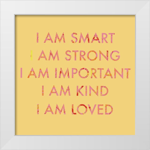 I Am  White Modern Wood Framed Art Print by Singleton, Ashley