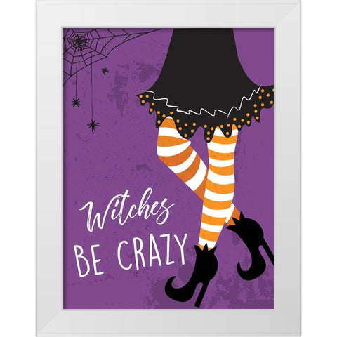 Witches Be Crazy White Modern Wood Framed Art Print by ND Art and Design